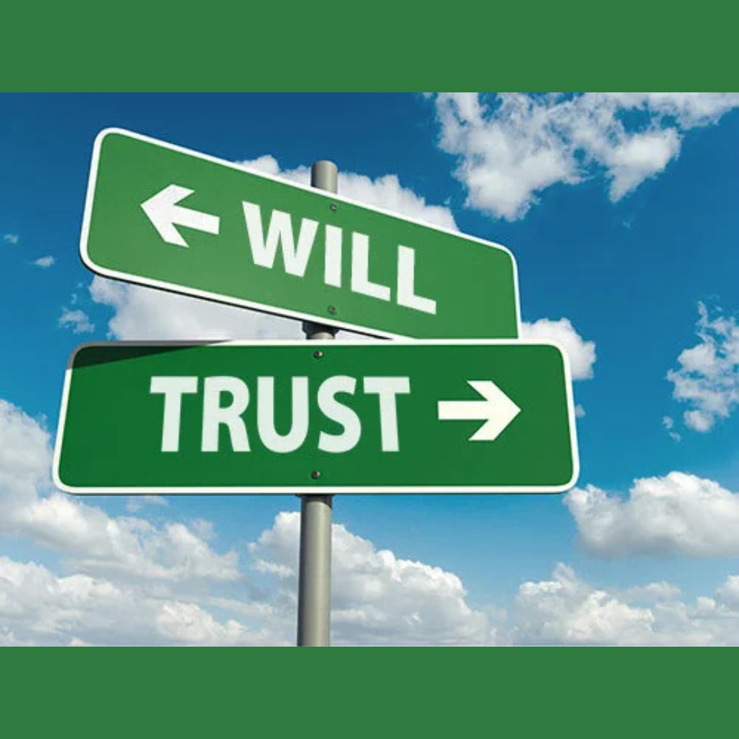Wills or Trust - Which Is Best For you?